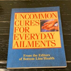 Uncommon Cures for Everyday Ailments Book